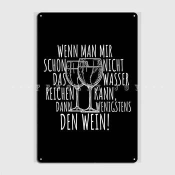 Wasser Reichen Dann Wein Kovové Prihlásiť Kino Kuchyňa Strana Klasické Tabule Plechu Prihlásiť Plagáty
